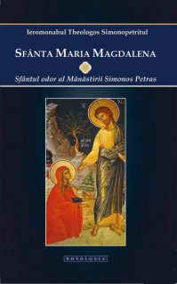 Sfanta Maria Magdalena. Sfantul odor al Manastirii Simonos Petras - Carti.Crestinortodox.ro