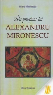 In preajma lui Alexandru Mironescu - Carti.Crestinortodox.ro