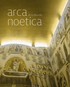 Arca Noetica de la Alba Iulia - Carti.Crestinortodox.ro