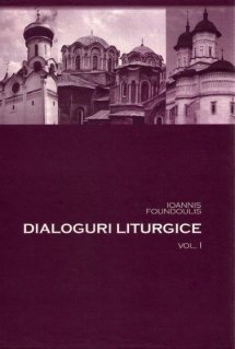 Dialoguri liturgice Vol.1 - Carti.Crestinortodox.ro