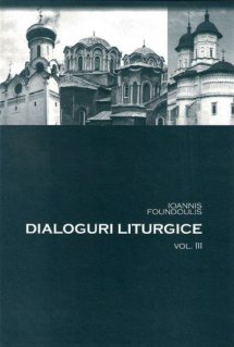 Dialoguri liturgice Vol.3 - Carti.Crestinortodox.ro