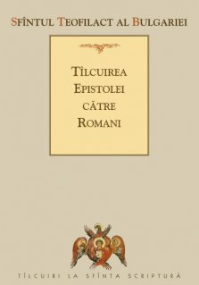 Talcuirea Epistolei catre Romani - Carti.Crestinortodox.ro