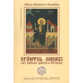 Sfantul Andrei cel nebun pentru Hristos. Editia a 2-a, revizuita - Carti.Crestinortodox.ro
