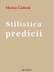 Stilistica predicii - Carti.Crestinortodox.ro