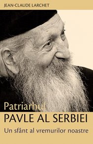 Patriarhul Pavle al Serbiei. Un sfânt al vremurilor noastre - Carti.Crestinortodox.ro
