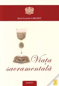 Viata sacramentala - Carti.Crestinortodox.ro