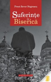 Suferinte in Biserica - Carti.Crestinortodox.ro