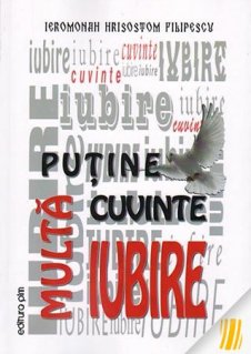 Putine cuvinte, multa iubire - Carti.Crestinortodox.ro