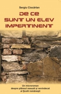 De ce sunt un elev impertinent - Carti.Crestinortodox.ro