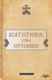 Acatistierul lunii septembrie - Carti.Crestinortodox.ro