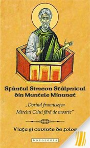 Sfantul Simeon Stalpnicul din Muntele Minunat. Viata si cuvinte de folos - Carti.Crestinortodox.ro