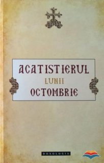 Acatistierul lunii octombrie - Carti.Crestinortodox.ro
