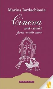 Cineva ma cauta prin viata mea - Carti.Crestinortodox.ro