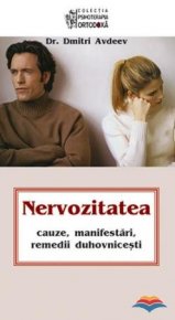 Nervozitatea - cauze, manifestari, remedii duhovnicesti - Carti.Crestinortodox.ro