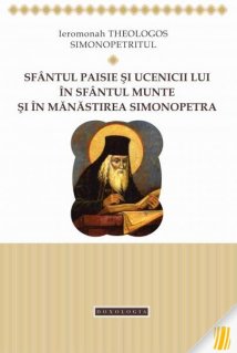 Sfantul Paisie si ucenicii lui in Sfantul Munte si in manastirea Simonopetra - Carti.Crestinortodox.ro