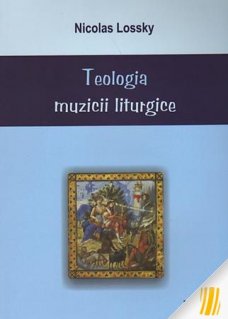 Teologia muzicii liturgice - Carti.Crestinortodox.ro