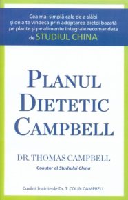 Planul dietetic Campbell - Carti.Crestinortodox.ro