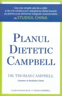 Planul dietetic Campbell - Carti.Crestinortodox.ro