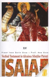 Isaia. Vechiul Testament in tâlcuirea Sfintilor Parinti - Carti.Crestinortodox.ro