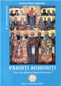 Parinti aghioriti. Flori din gradina Maicii Domnului - Carti.Crestinortodox.ro