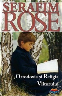 Ortodoxia si Religia Viitorului - Carti.Crestinortodox.ro