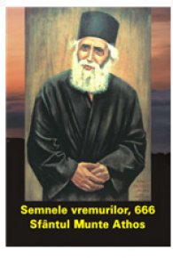 Semnele vremurilor, 666. Sfantul Munte Athos - Carti.Crestinortodox.ro