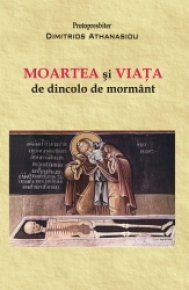 Moartea si viata de dincolo de mormant - Carti.Crestinortodox.ro
