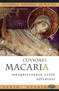 Cuvioasa Macaria, mangaietoarea celor suferinzi - Carti.Crestinortodox.ro
