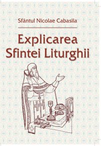 Explicarea Sfintei Liturghii - Carti.Crestinortodox.ro
