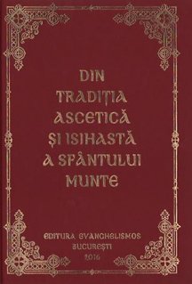Din traditia ascetica si isihasta a Sfantului Munte - Carti.Crestinortodox.ro