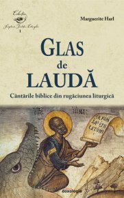 Glas de lauda. Cântarile biblice din rugaciunea liturgica - Carti.Crestinortodox.ro