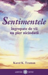 Sentimentele ingropate de vii nu pier niciodata - Carti.Crestinortodox.ro