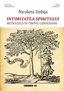 Intimitatea spiritului. Metafizica in timpul confesiunii - Carti.Crestinortodox.ro