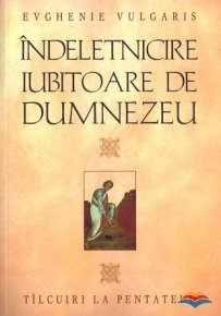 Indeletnicire iubitoare de Dumnezeu. Tilcuiri la Pentateuh - Carti.Crestinortodox.ro