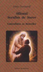 Sfantul Serafim de Sarov. Convorbirea cu Motovilov - Carti.Crestinortodox.ro