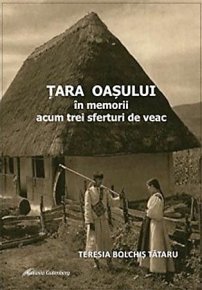 Tara Oasului in memorii acum trei sferturi de veac - Carti.Crestinortodox.ro