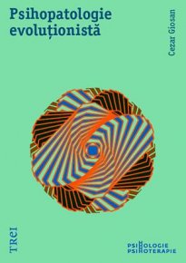 Psihopatologie evolutionista - Carti.Crestinortodox.ro