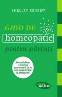 Ghid de homeopatie pentru parinti - Carti.Crestinortodox.ro