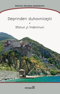Deprinderi duhovnicesti. Sfaturi si indemnuri - Carti.Crestinortodox.ro