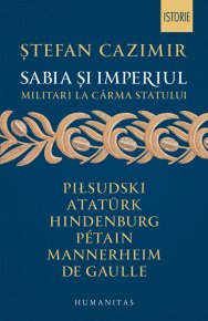 Sabia si imperiul. Militari la carma statului - Carti.Crestinortodox.ro