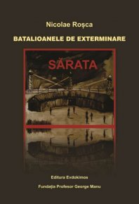 Batalioanele de exterminare Sarata - Carti.Crestinortodox.ro