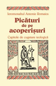 Picaturi de pe acoperisuri. Capitole de cugetare teologica - Carti.Crestinortodox.ro