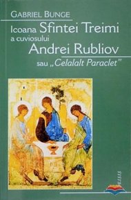 Icoana Sfintei Treimi a cuviosului Andrei Rubliov sau Celalalt Paraclet - Carti.Crestinortodox.ro
