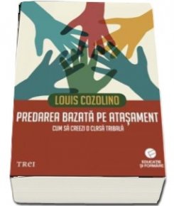 Predarea bazata pe atasament. Cum sa creezi o clasa tribala - Carti.Crestinortodox.ro