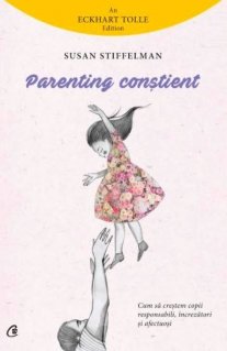 Parenting constient - Carti.Crestinortodox.ro