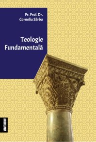 Teologie Fundamentala - Carti.Crestinortodox.ro