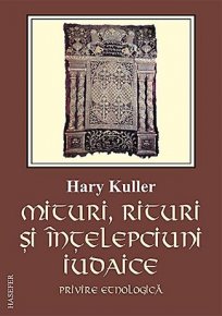 Mituri, rituri si intelepciuni iudaice. Privire etnologica - Carti.Crestinortodox.ro