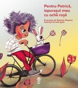 Pentru Petrică, iepurașul meu cu ochii roșii - Carti.Crestinortodox.ro