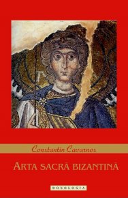 Arta sacra bizantina - Carti.Crestinortodox.ro