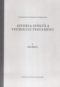 Istoria Sfânta a Vechiului Testament. Facerea - Carti.Crestinortodox.ro